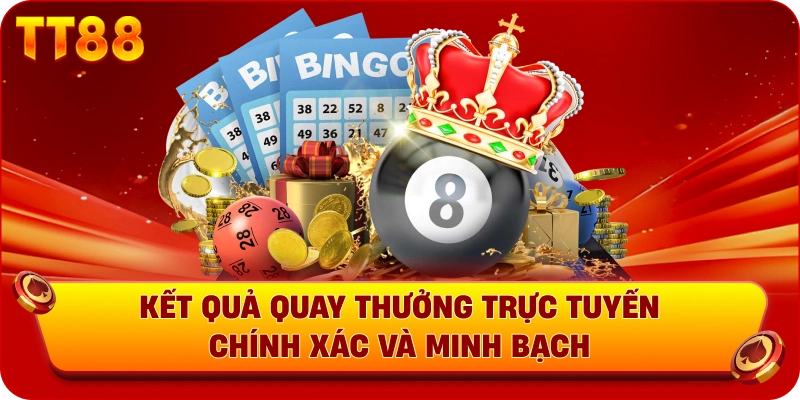 Kết quả quay thưởng Xổ số trực tuyến chính xác và minh bạch